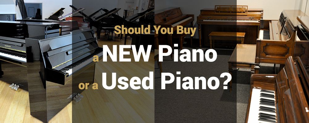 Should You Buy a New Piano or a Used Piano?